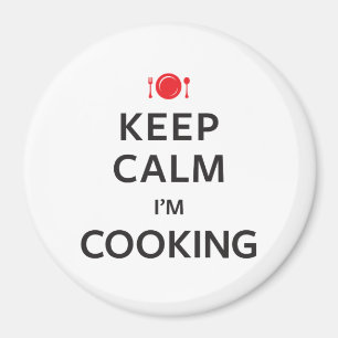 Imán Guarde la calma que estoy cocinando