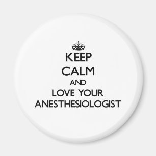 Imán Guarde la calma y ame a su Anesthesiologist
