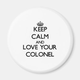 Imán Guarde la calma y ame a su coronel