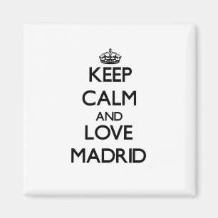 Imán Guarde la calma y ame Madrid