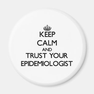 Imán Guarde la calma y confíe en a su epidemiólogo