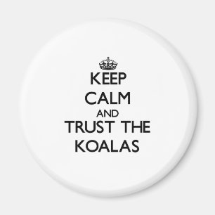 Imán Guarde la calma y confíe en las koalas