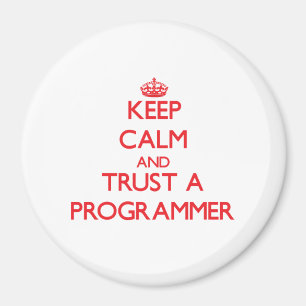 Imán Guarde la calma y confíe en un programador