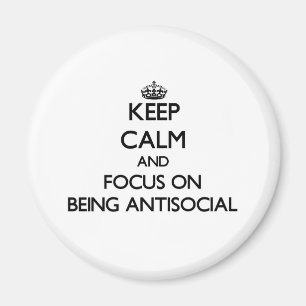 Imán Guarde la calma y el foco en ser antisocial