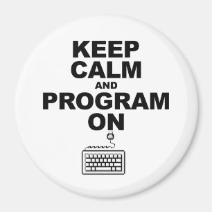 Imán Guarde la calma y el programa encendido