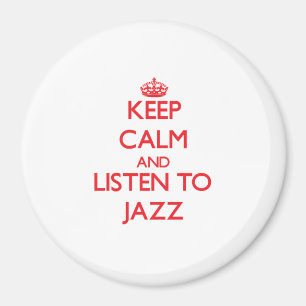 Imán Guarde la calma y escuche el JAZZ