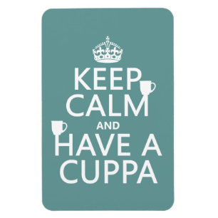 Imán Guarde la calma y tenga un Cuppa - todos los
