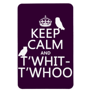 Imán Guarde la calma y T'Whit-T'Whoo (búhos) (cualquie