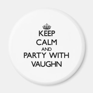 Imán Guarde la calma y vaya de fiesta con Vaughn