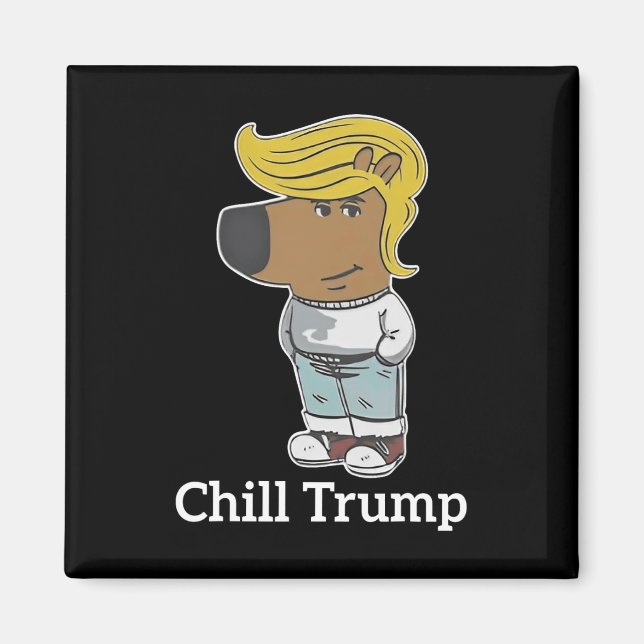 Imán Guay Chill Guy Meme Tees - Trump Chill Guy Meme (Frente)