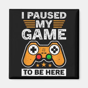 Imán Guay He Pausado Mi Juego Para Estar Aquí Disfrutar
