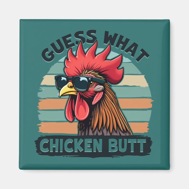 Imán Guess What Chicken Butt Funny Retro Rooster (Frente)