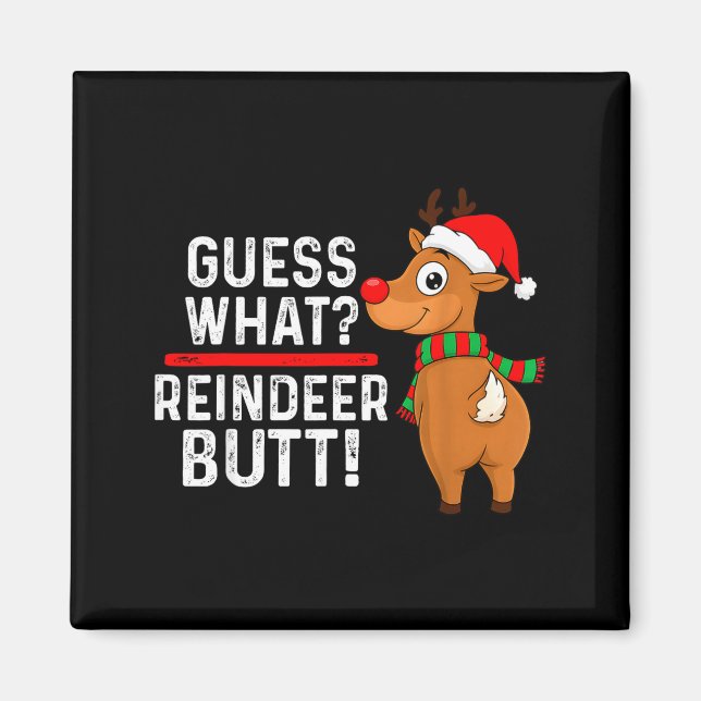 Imán Guess What Reindeer Butt Funny Christmas Men Reind (Frente)