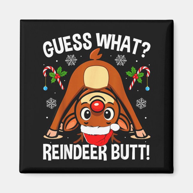 Imán Guess What Reindeer Butt Xmas Santa Funny Christma (Frente)