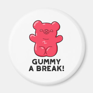 Imán Gummy A Break Funny Candy Pun