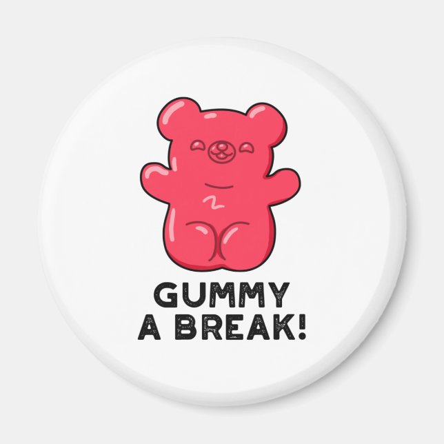 Imán Gummy A Break Funny Candy Pun (Frente)