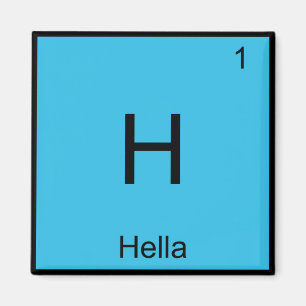 Imán H - Simbología Química Hella Elemento Slang Norcal
