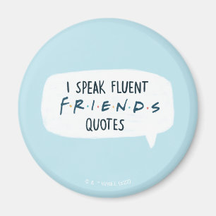 Imán Habla con fluidez citas de FRIENDS™