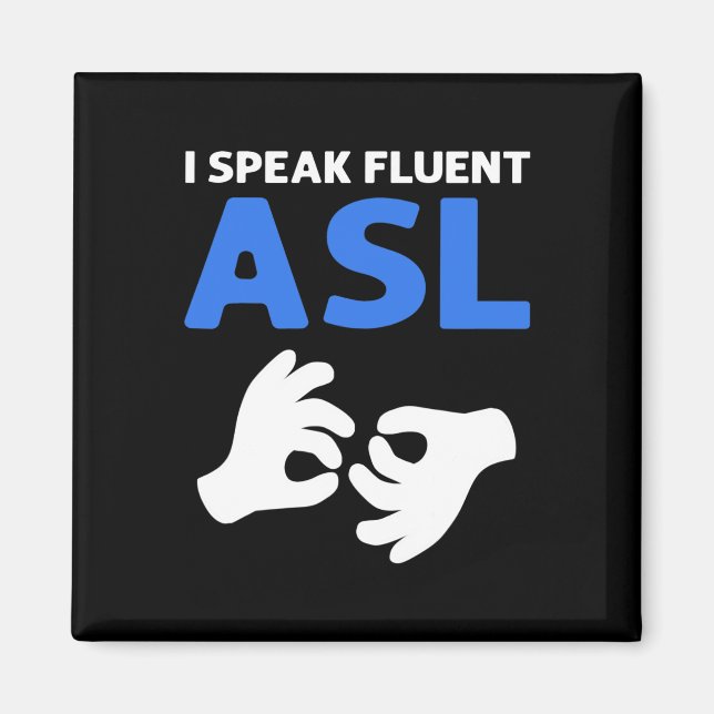 Imán Habla Fluent Asl. Asl Hand Rótulo Language Deaf Pr (Frente)