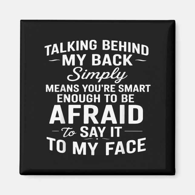 Imán Hablar detrás de mi espalda significa simplemente  (Frente)