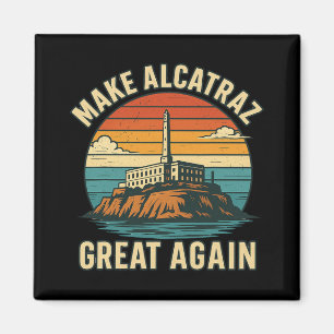 Imán Hacer a Alcatraz grande de nuevo divertido Trump A