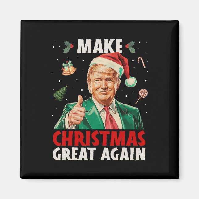 Imán Hacer a los Navidades grandes de nuevo graciosos T (Frente)