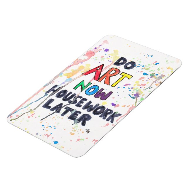 Imán Hacer arte ahora, trabajo doméstico más tarde (Lado Izquierdo)