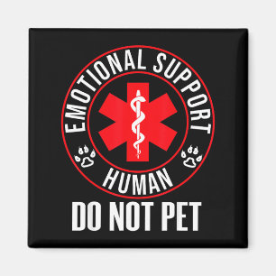 Imán Hacer Camiseta Apoyo Emocional Humano No Mascota