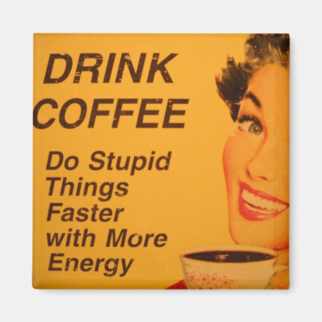 Imán Hacer cosas estúpidas más rápido (Frente)