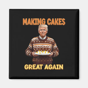 Imán Hacer las tortas grandes de nuevo divertido Trump