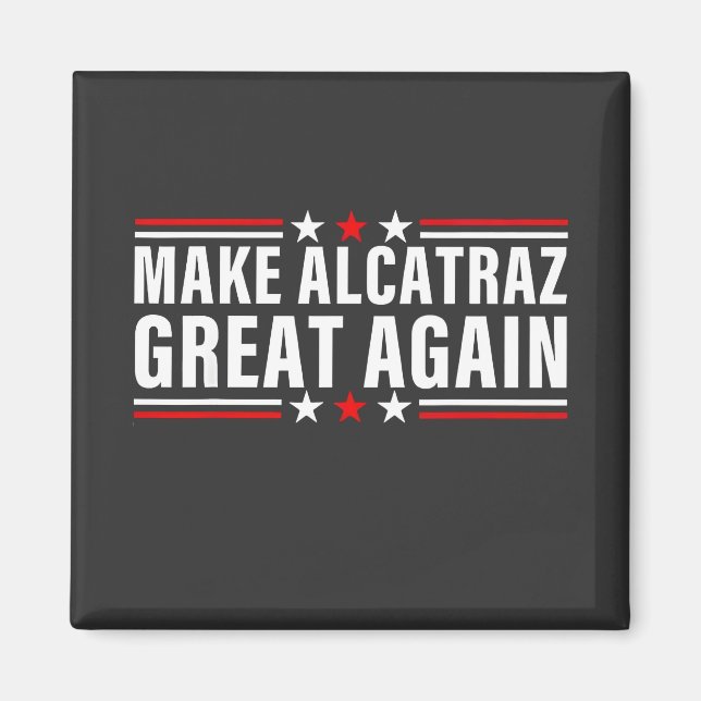 Imán Hacer que Alcatraz vuelva a ser grande (Frente)