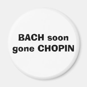 Imán HACIA ATRÁS CHOPIN pronto se fue