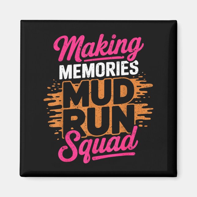 Imán Haciendo recuerdos mud run squad chica de barro co (Frente)