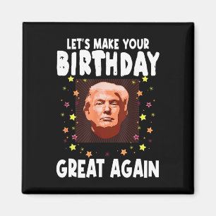 Imán Hagamos De Nuevo Tu Cumpleaños Genial Amante De Tr