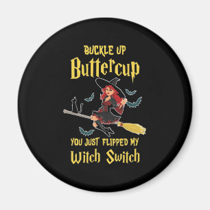 Imán Halloween Buckup Buttercup Witch Switch