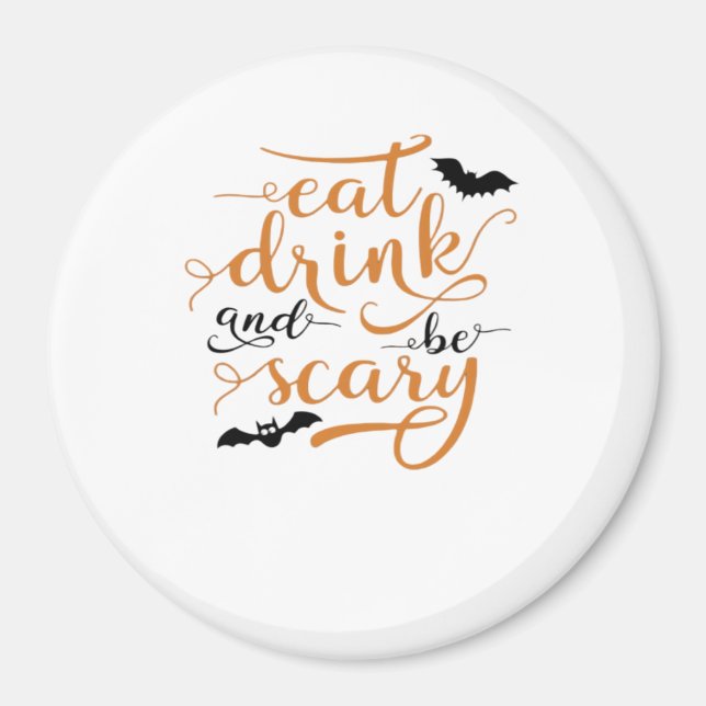Imán Halloween Eat Drink And Be Scary Creative Casual (Frente)