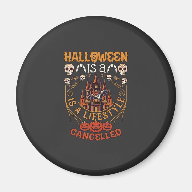 Imán Halloween Es Estilo De Vida Cancelado Calaveras Ca (Frente)