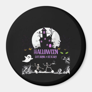 Imán Halloween Espeluznante Come Bebe Y Sé Espeluznante