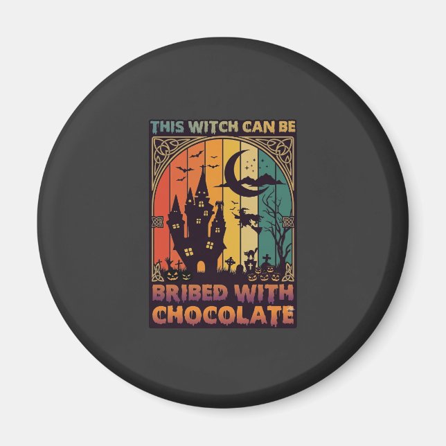 Imán Halloween Esta Bruja Puede Ser Sobornada Chocolate (Frente)