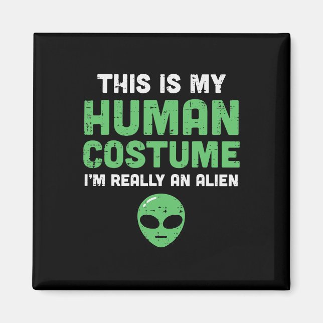 Imán Halloween Human Costume Im Alien Funny Hombres Muj (Frente)