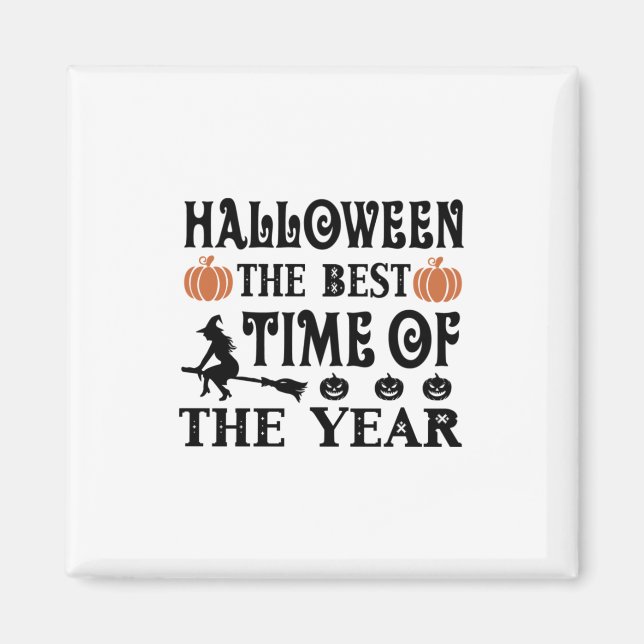 Imán Halloween La Mejor Época Del Año Cumpleaños (Frente)