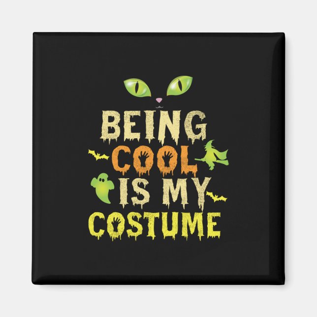 Imán Halloween Ser Guay Es Mi Costumbre Cumpleaños (Frente)