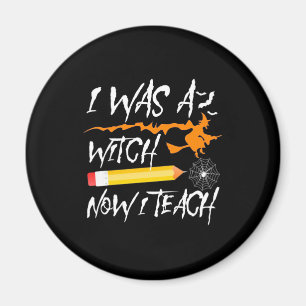 Imán Halloween Witch Now I Teach