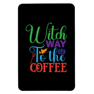 Imán Halloween Witch Way To the Coffee