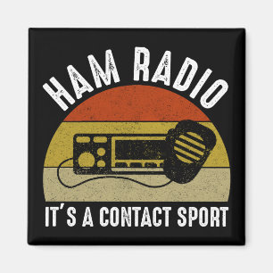 Imán Ham Radio - Es un deporte de contacto