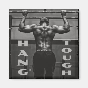 Imán Hang Tough Must Man Workout Gym