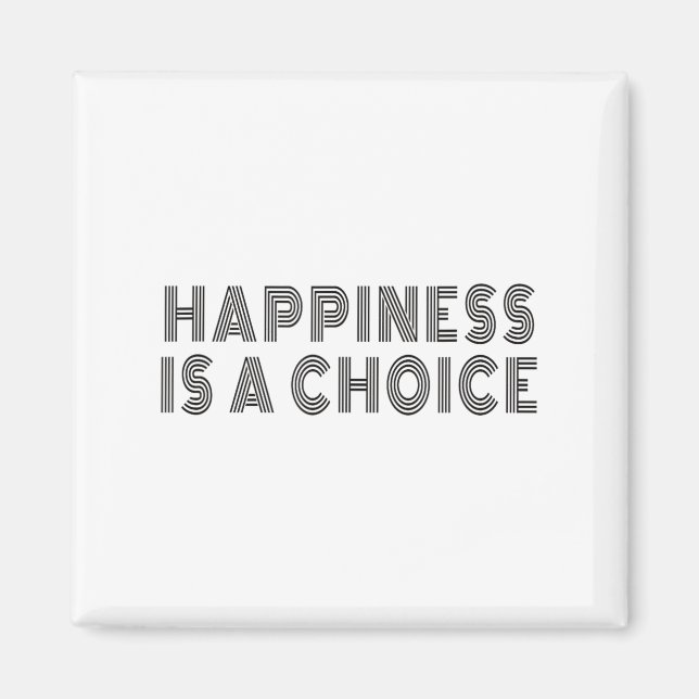 Imán Hapness Is A Choice Motivational Quote Insration S (Frente)