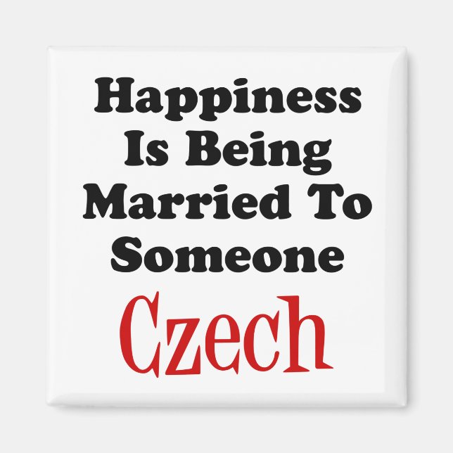 Imán Happiness Is Being Married To Someone Czech Magnet (Frente)