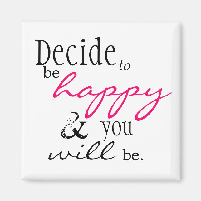 Imán Happiness Quote Magnet - "Decide ser feliz..." (Frente)