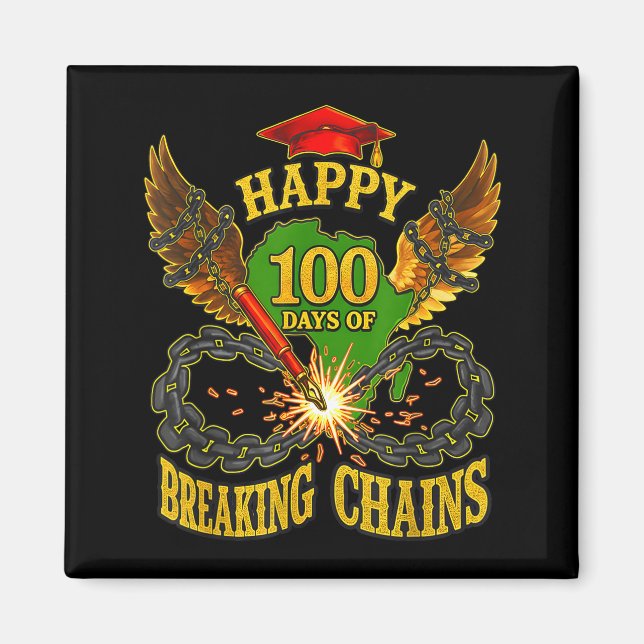 Imán Happy 100 Days Of Breaking Chains Mlk Legacy Schoo (Frente)